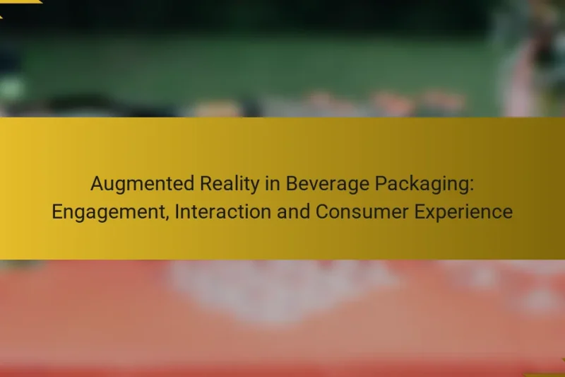 Augmented Reality in Beverage Packaging: Engagement, Interaction and Consumer Experience