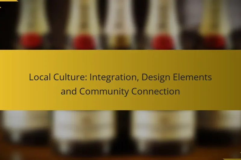 Local Culture: Integration, Design Elements and Community Connection