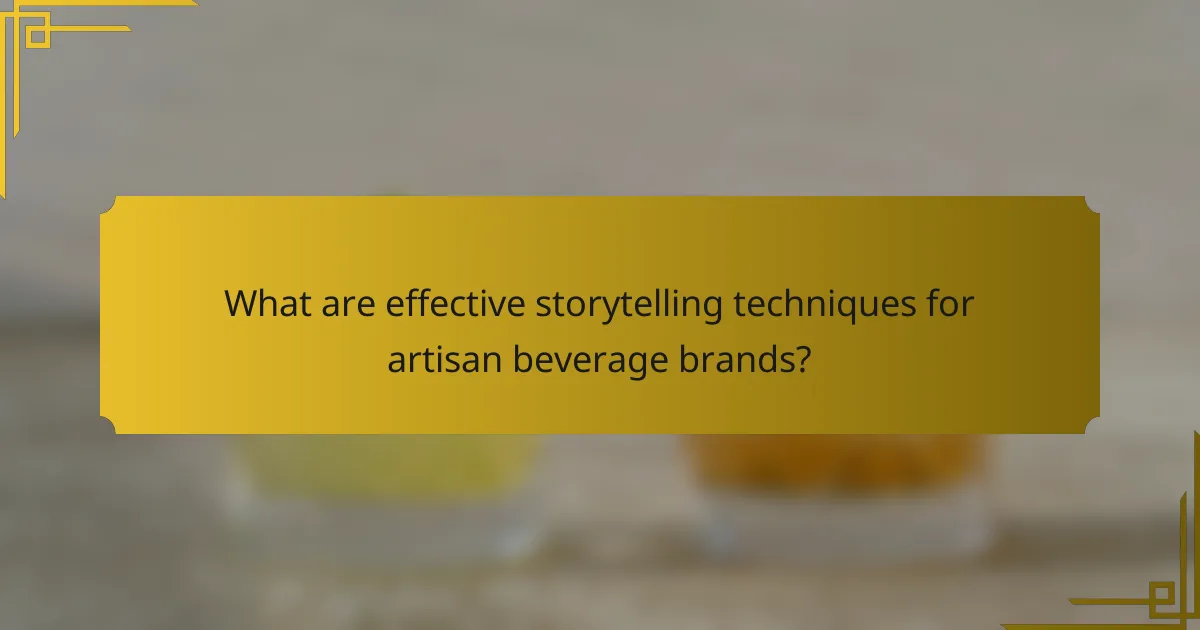 What are effective storytelling techniques for artisan beverage brands?